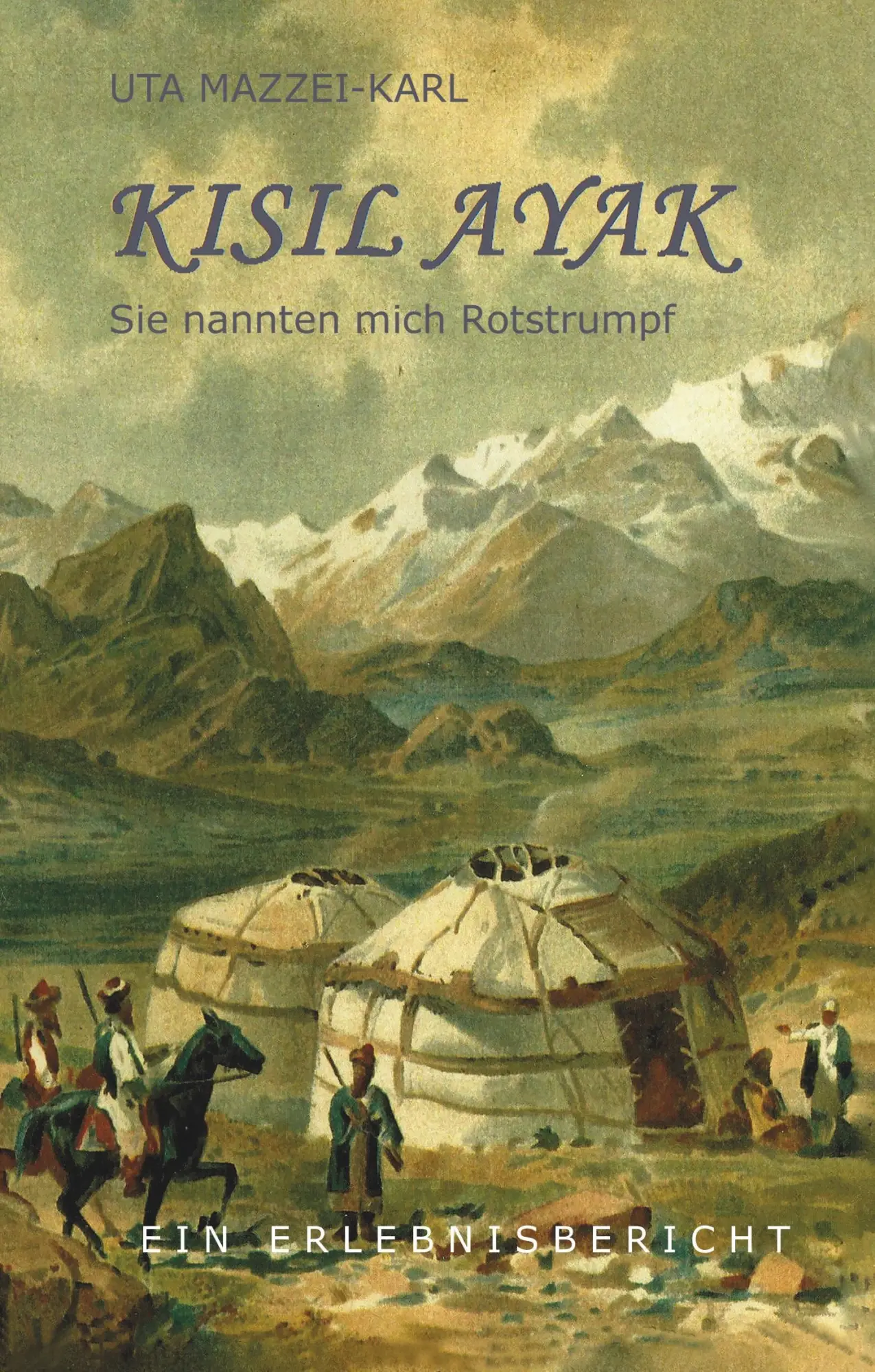 Cover: 9783732340491 | Kisil Ayak | Sie nannten mich Rotstrumpf | Uta Mazzei-Karl | Buch