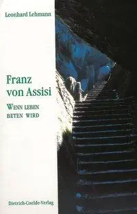 Cover: 9783766620491 | Franz von Assisi | Leonhard Lehmann | Taschenbuch | 196 S. | Deutsch