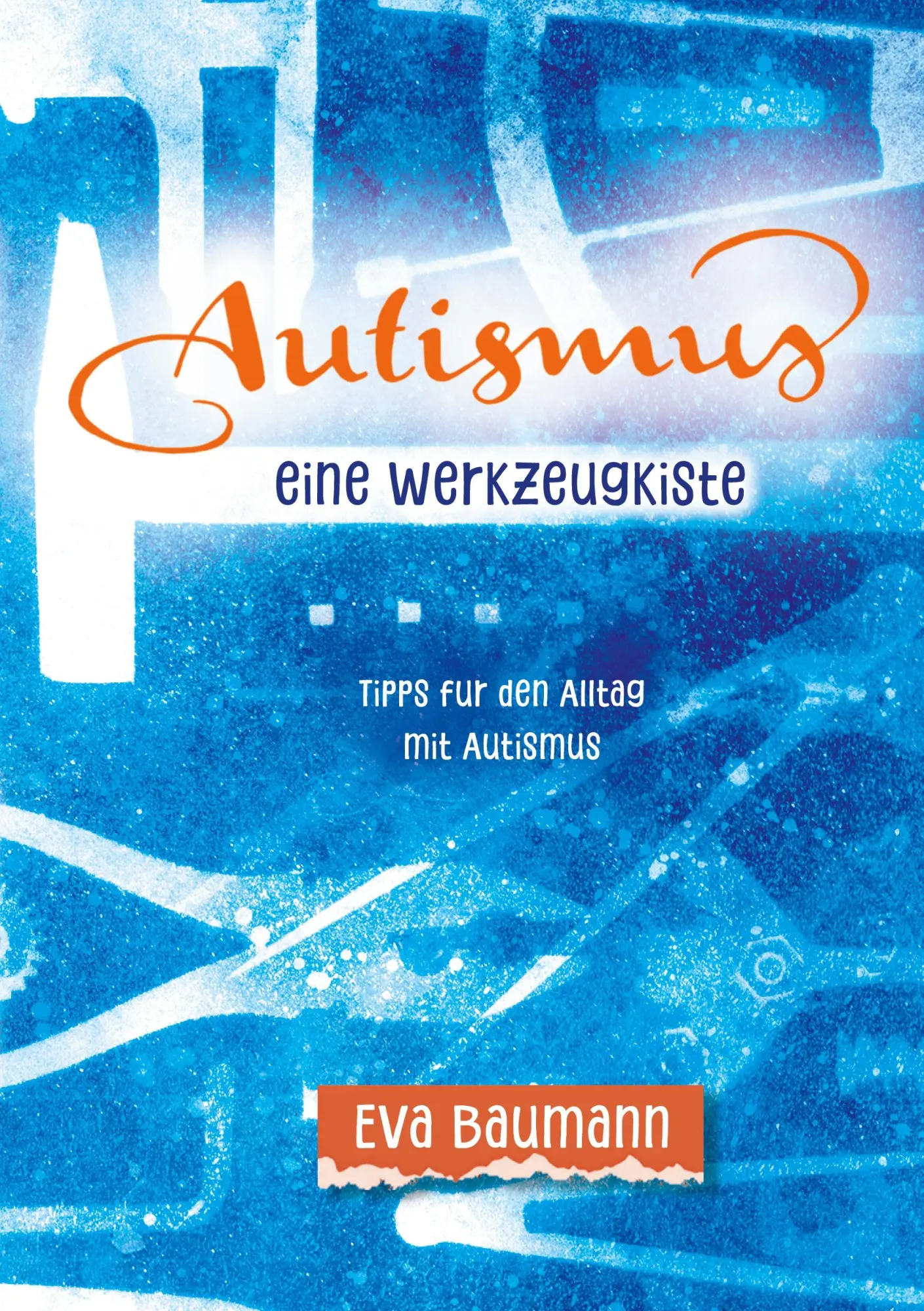 Cover: 9783819250491 | Autismus. Eine Werkzeugkiste | Tipps für den Alltag mit Autismus