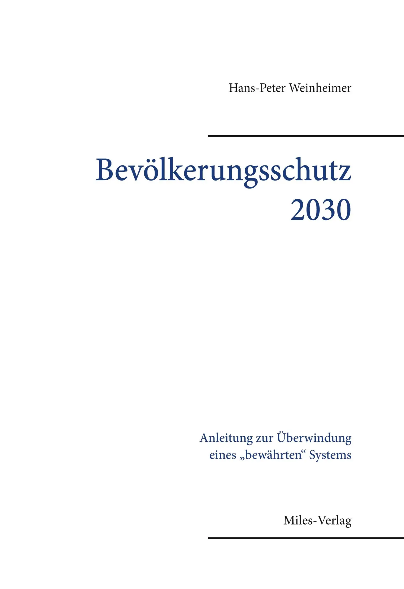 Cover: 9783967760491 | Bevölkerungsschutz 2030 | Hans-Peter Weinheimer | Buch | 228 S. | 2022