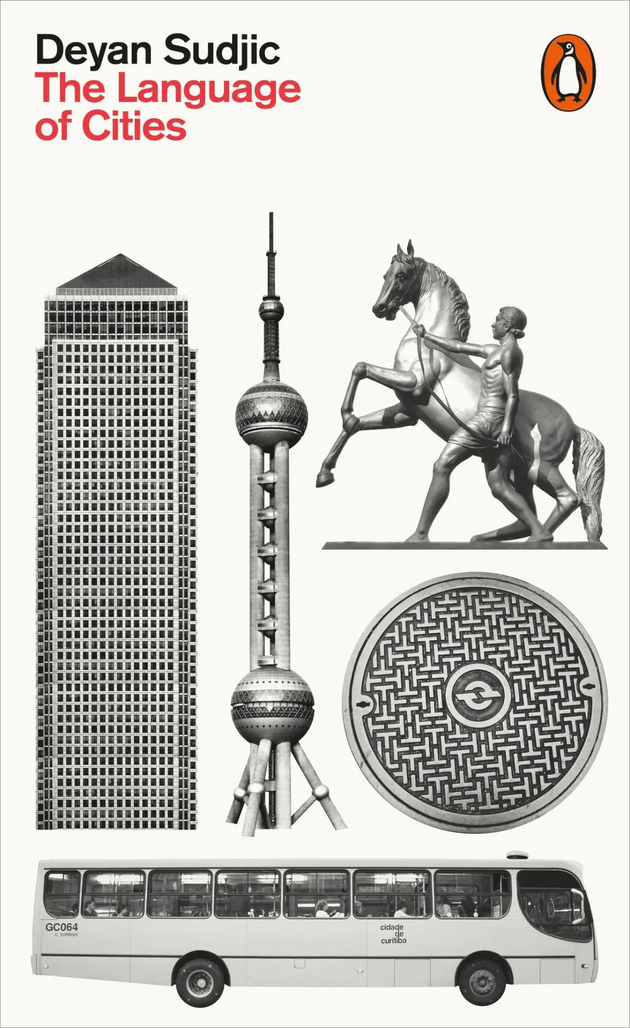 Cover: 9780141980591 | The Language of Cities | Deyan Sudjic | Taschenbuch | Englisch | 2017 Cover: 9780141980591 | The Language of Cities | Deyan Sudjic | Taschenbuch | Englisch | 2017