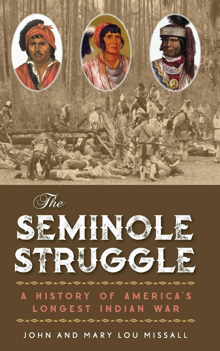 Cover: 9781683340591 | The Seminole Struggle | A History of America's Longest Indian War