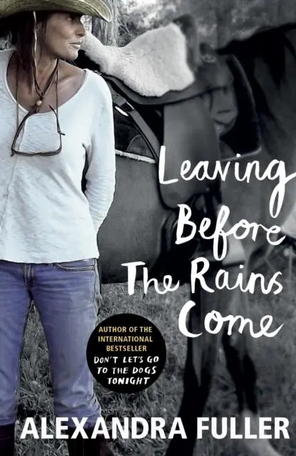 Cover: 9781784700591 | Leaving Before the Rains Come | Alexandra Fuller | Taschenbuch | 2016