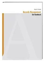 Cover: 9783039190591 | Records Management | Ein Handbuch | Peter Toebak | Buch | Gebunden