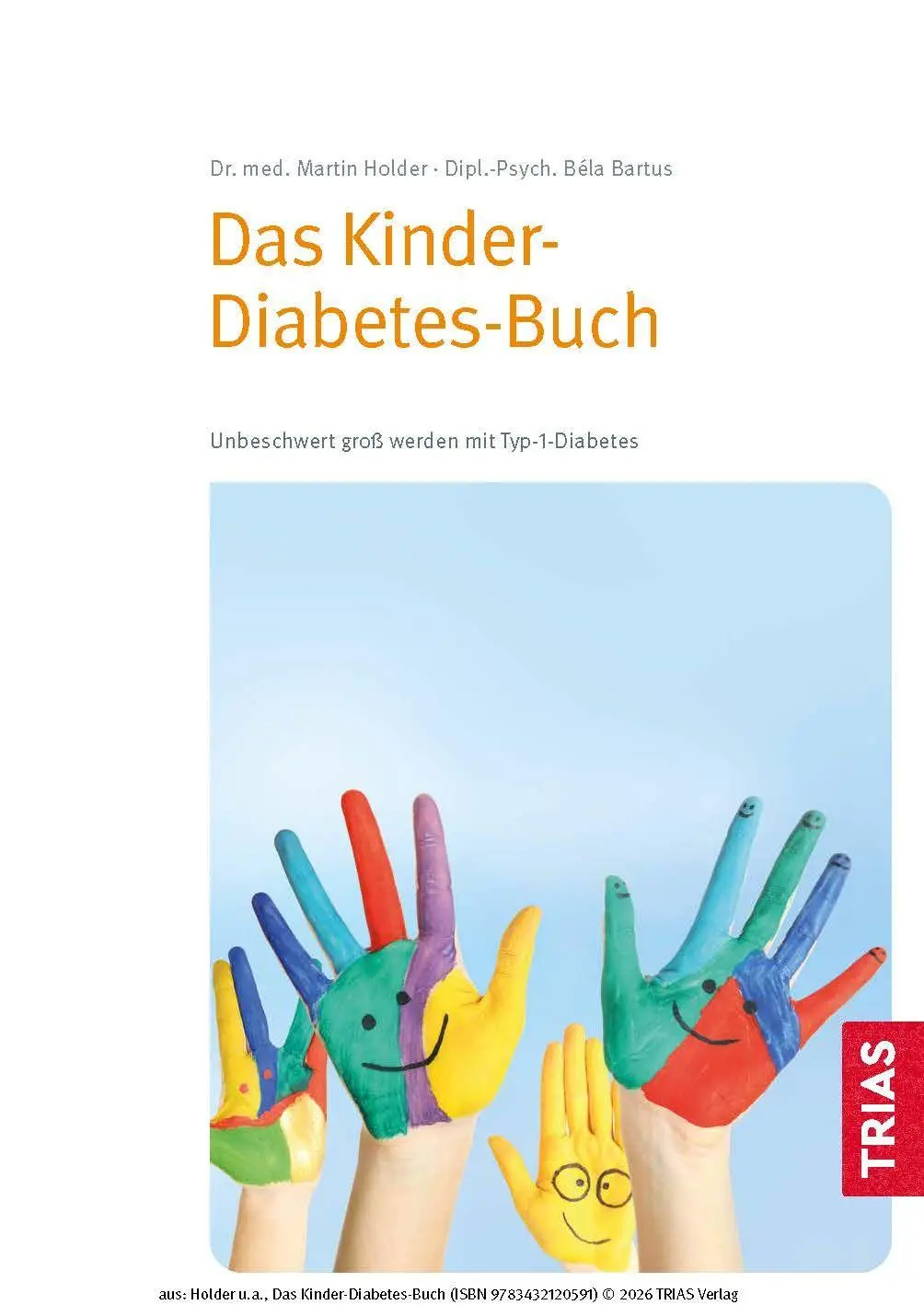 Bild: 9783432120591 | Das Kinder-Diabetes-Buch | Unbeschwert groß werden mit Typ-1-Diabetes