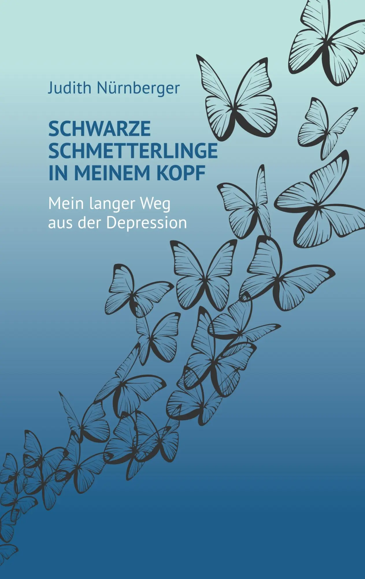 Cover: 9783746980591 | Schwarze Schmetterlinge in meinem Kopf | Judith Nürnberger | Buch