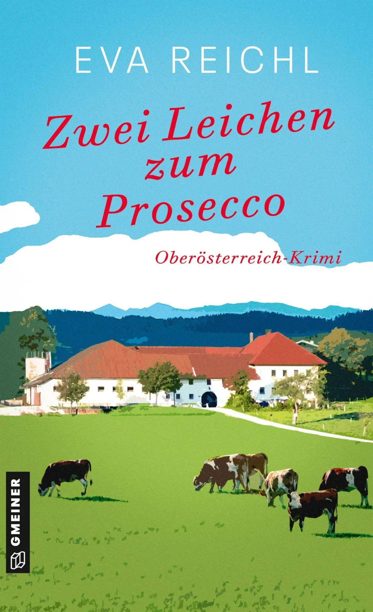 Cover: 9783839280591 | Zwei Leichen zum Prosecco | Oberösterreich-Krimi | Eva Reichl | Buch