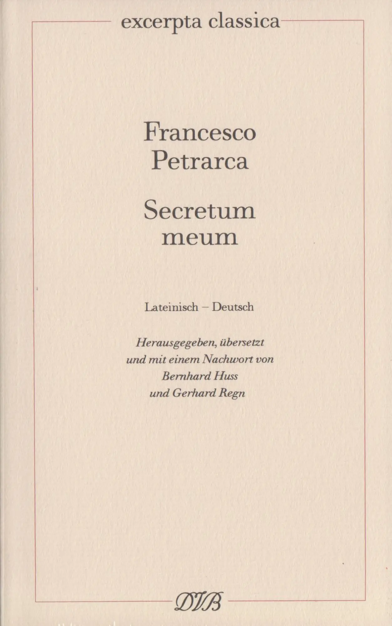 Cover: 9783871620591 | Secretum meum. Mein Geheimnis | Lateinisch - Deutsch | Petrarca | Buch