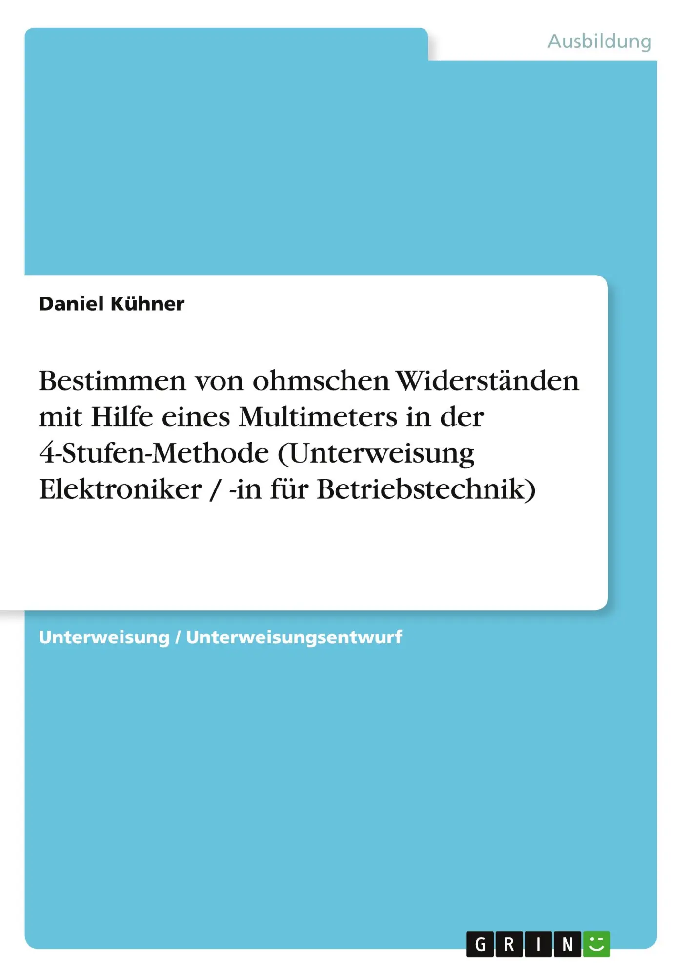 Cover: 9783656710691 | Bestimmen von ohmschen Widerständen mit Hilfe eines Multimeters in...
