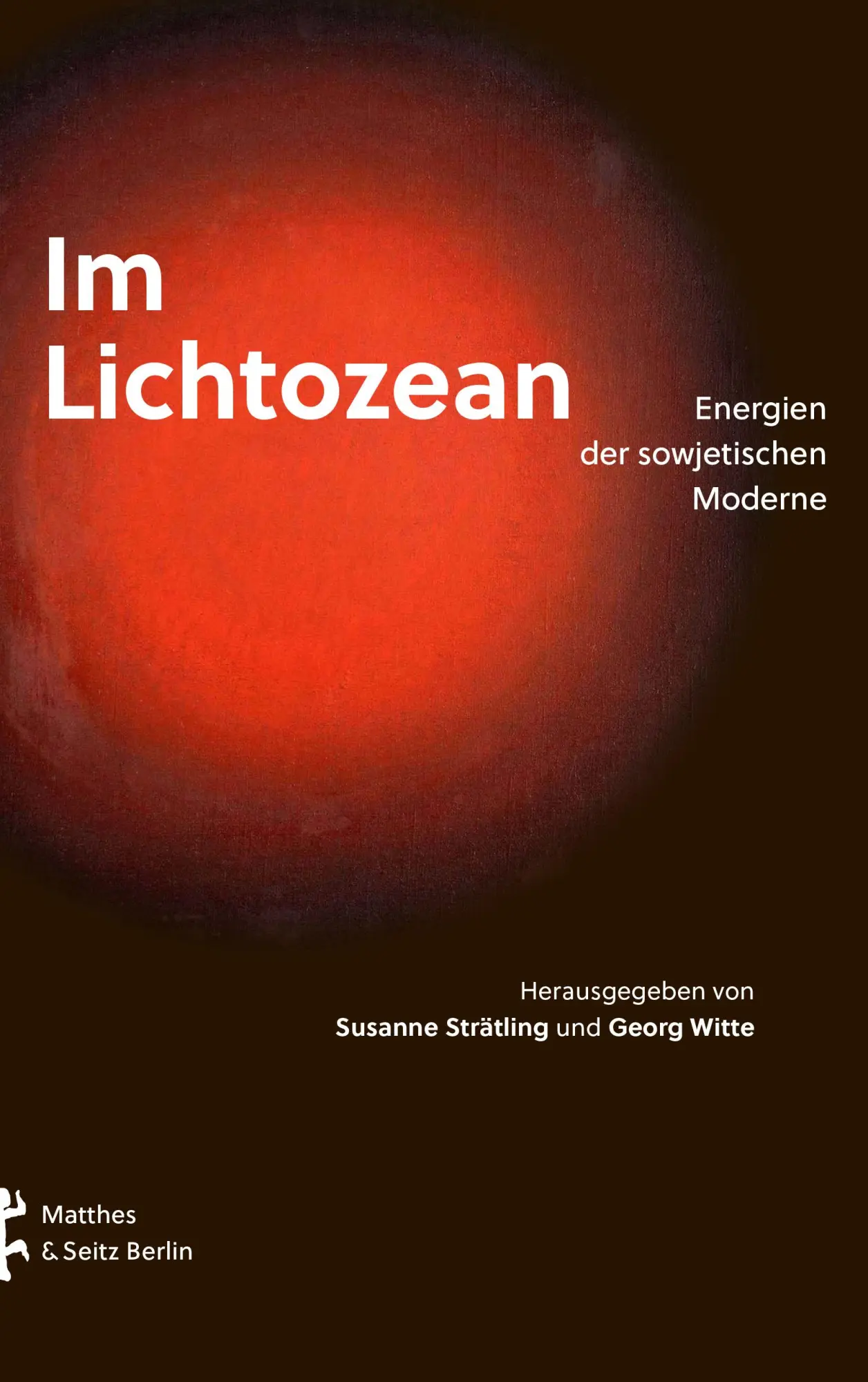 Cover: 9783751820691 | Im Lichtozean | Energien der sowjetischen Moderne | Witte (u. a.)