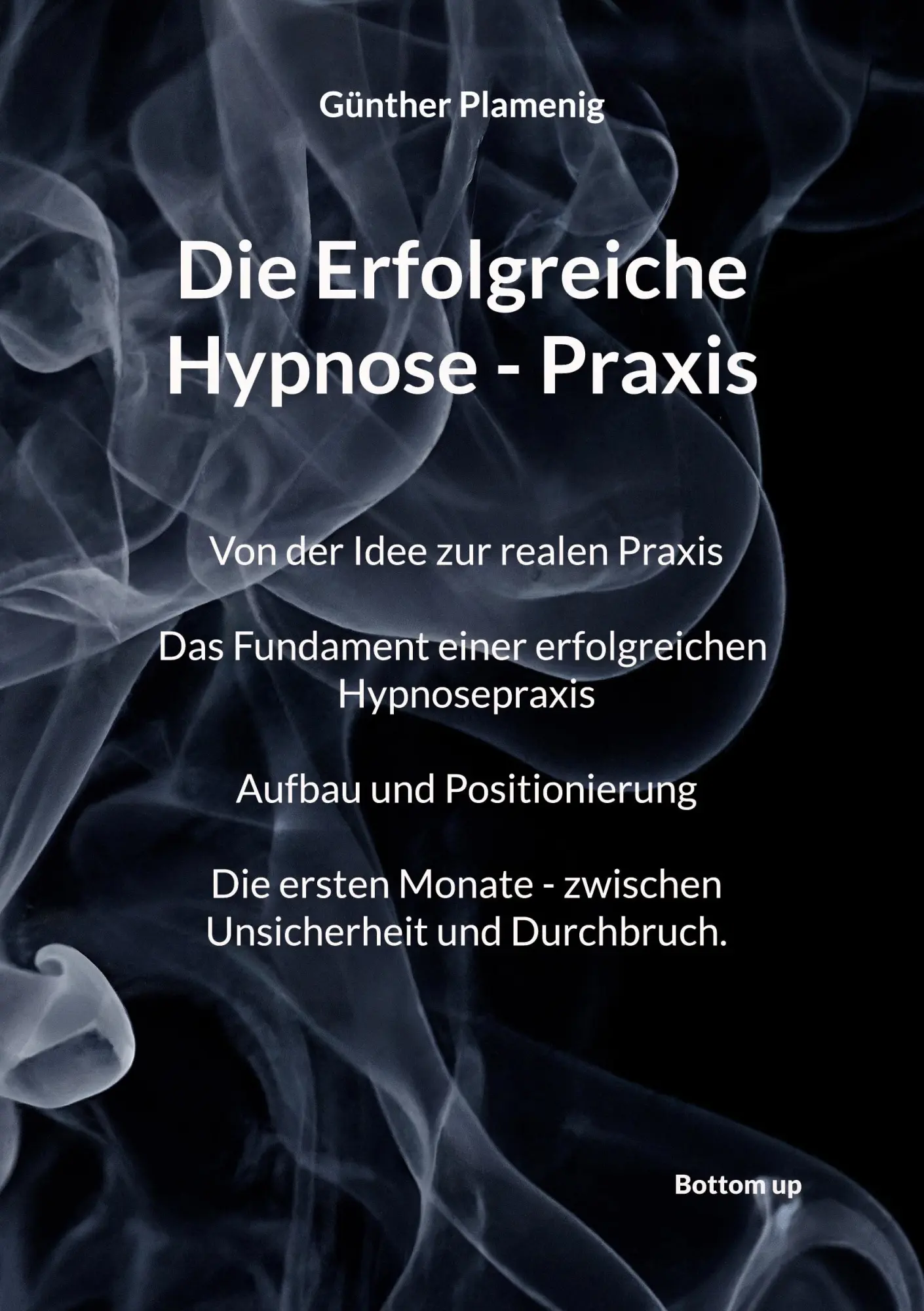 Cover: 9783907720691 | Die Erfolgreiche Hypnose - Praxis | Günther Plamenig | Taschenbuch