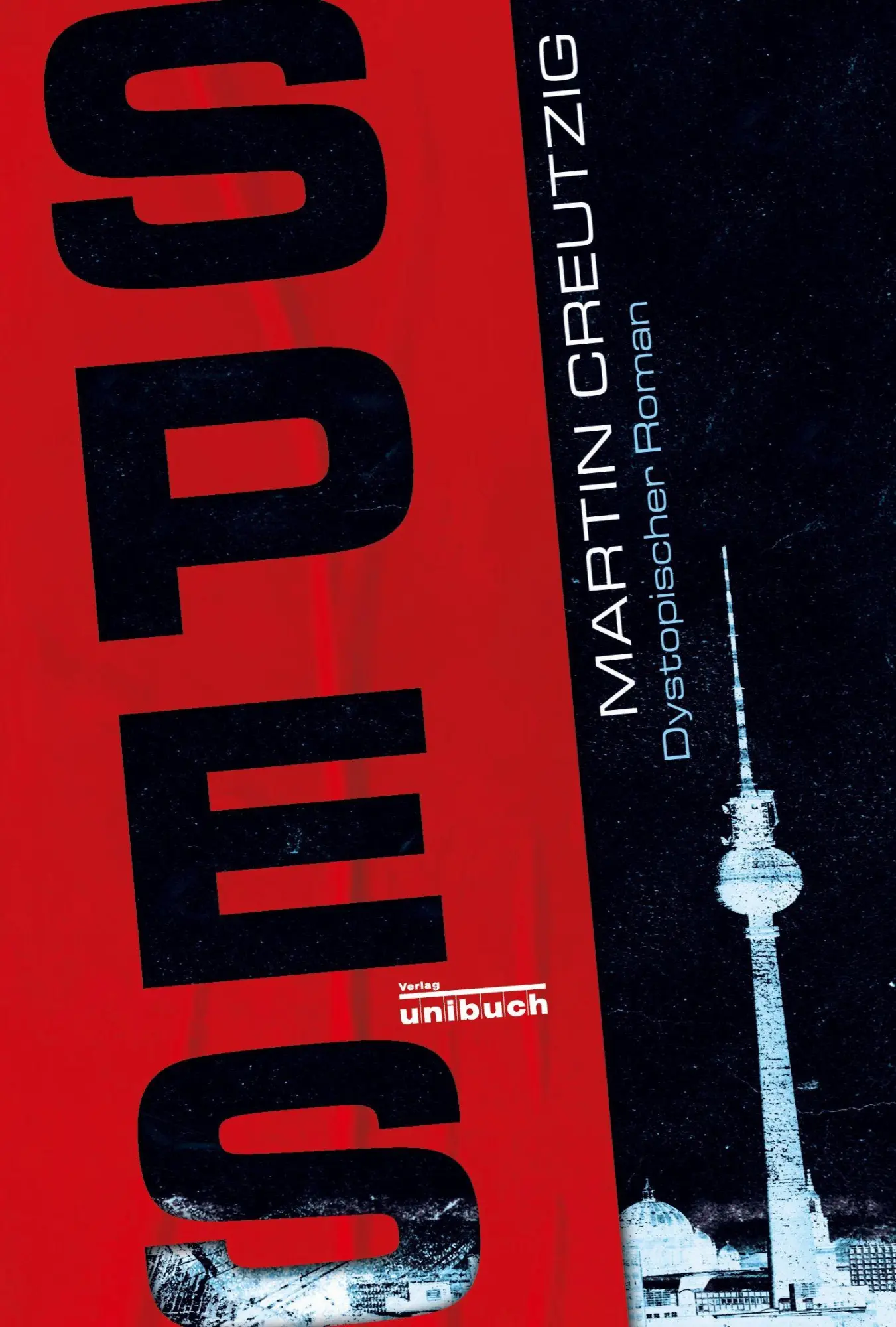 Cover: 9783934900691 | SPES | Dystopischer Roman | Martin Creutzig | Taschenbuch | 422 S.