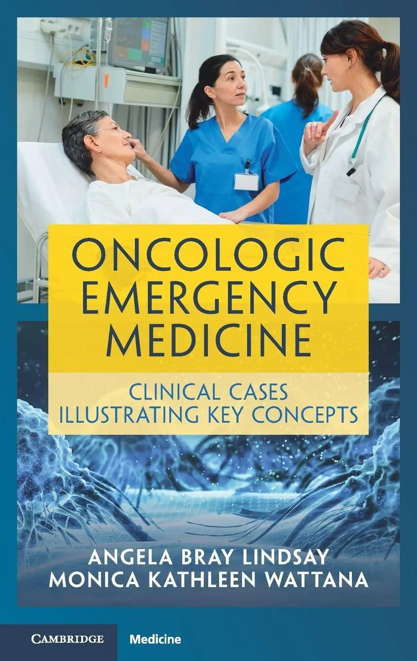 Cover: 9781009500791 | Oncologic Emergency Medicine | Angela Bray Lindsay (u. a.) | Buch