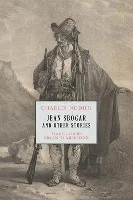Cover: 9781645250791 | Jean Sbogar and Other Stories | Charles Nodier | Taschenbuch | 2021