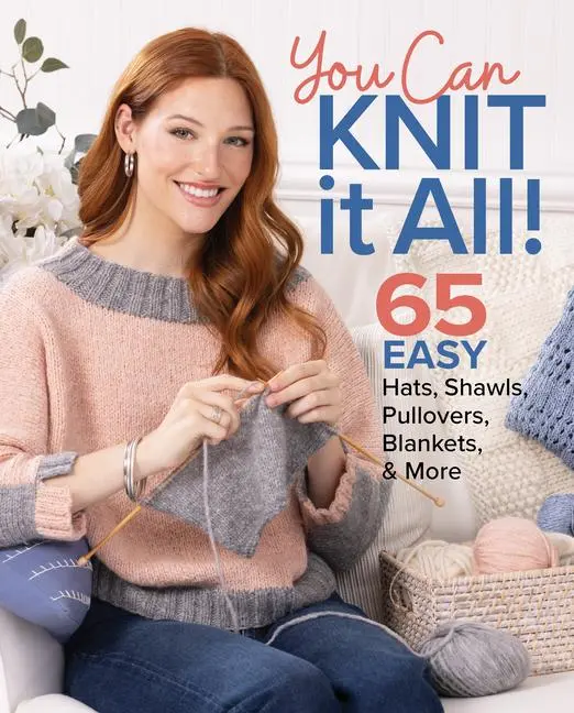 Cover: 9781684620791 | You Can Knit It All | 65 Easy Hats, Shawls, Pullovers, Blankets &amp; More