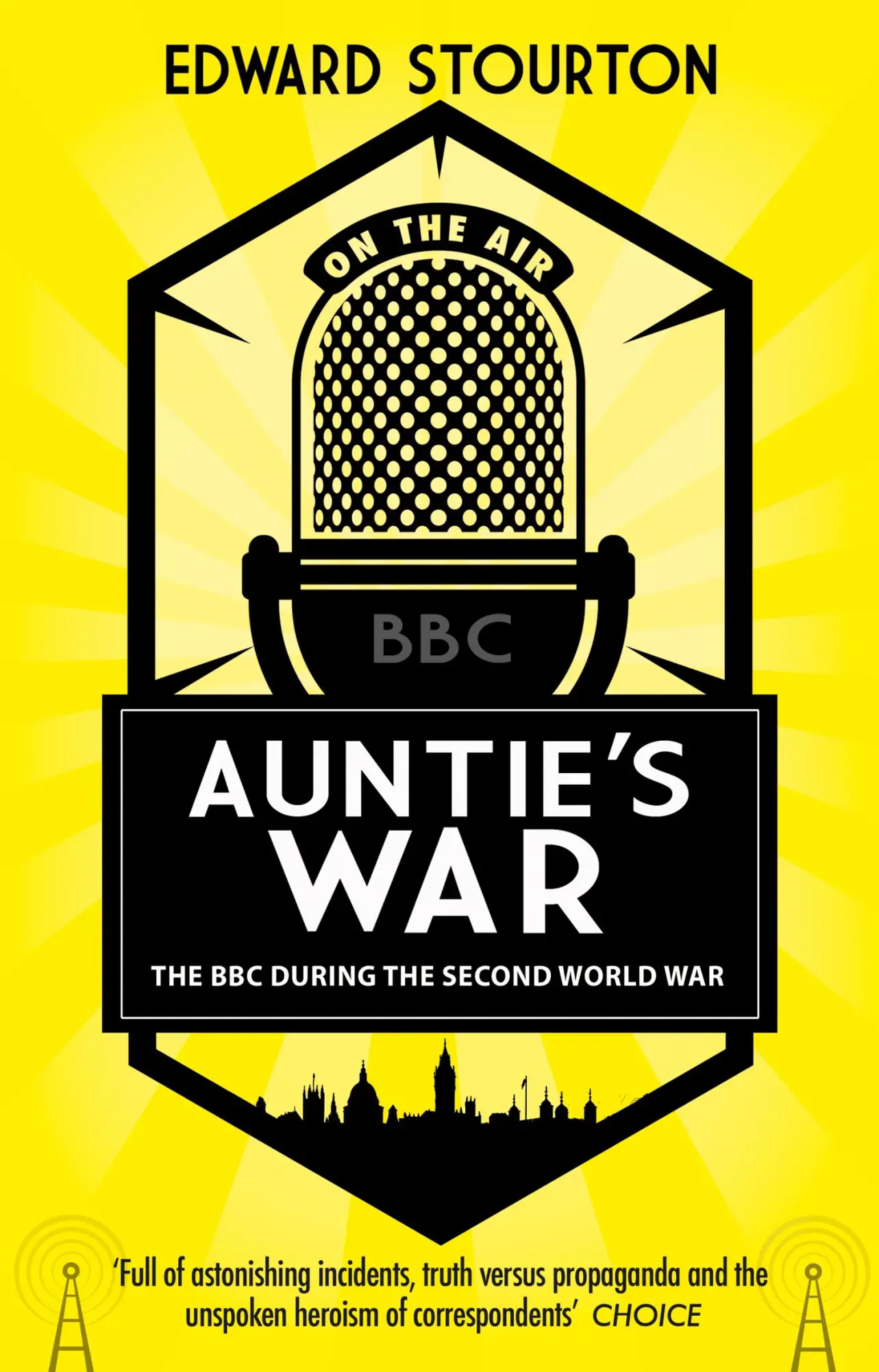 Cover: 9781784160791 | Auntie's War | The BBC during the Second World War | Edward Stourton