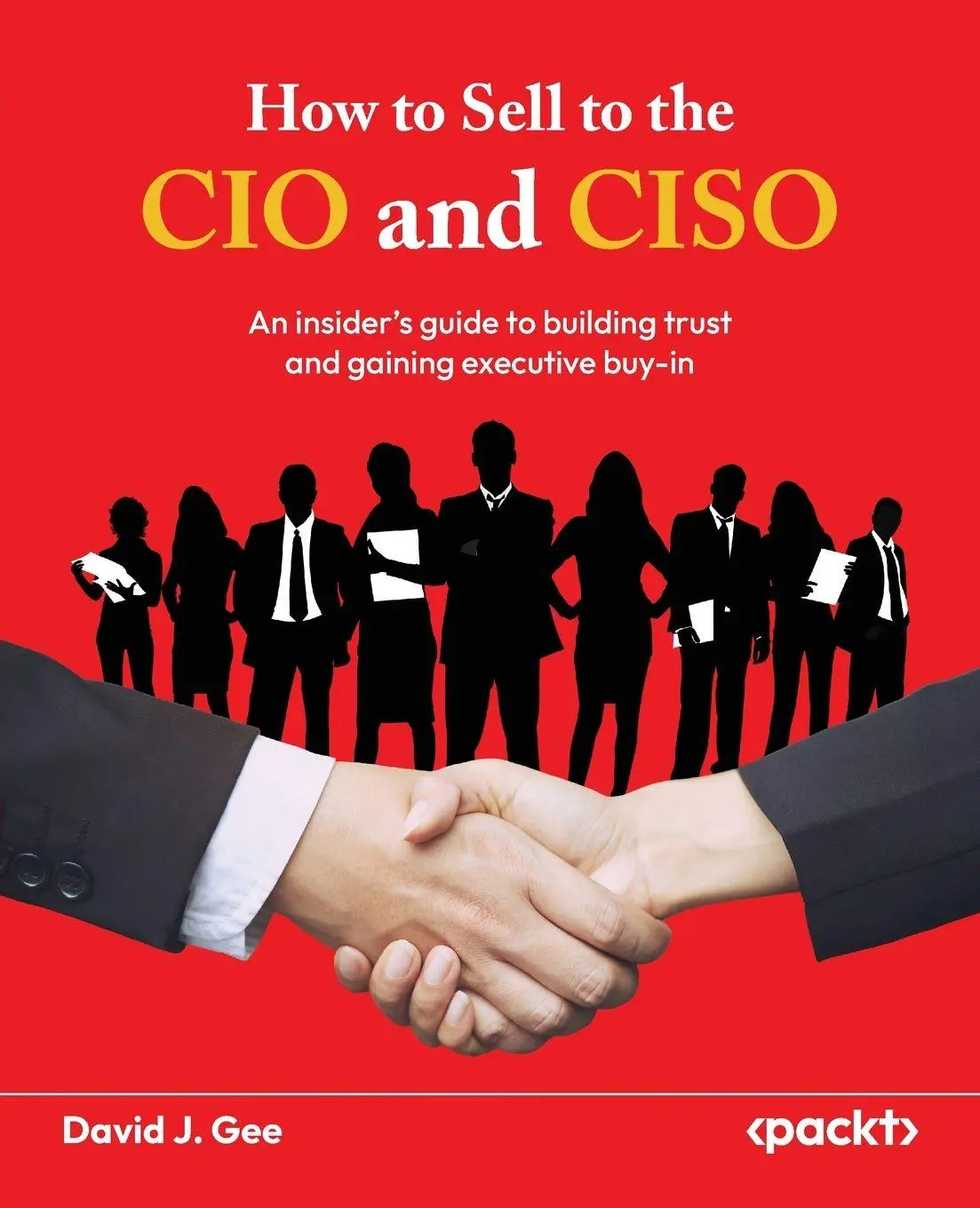 Cover: 9781807300791 | How to Sell to the CIO and CISO | David J. Gee | Taschenbuch | 2026