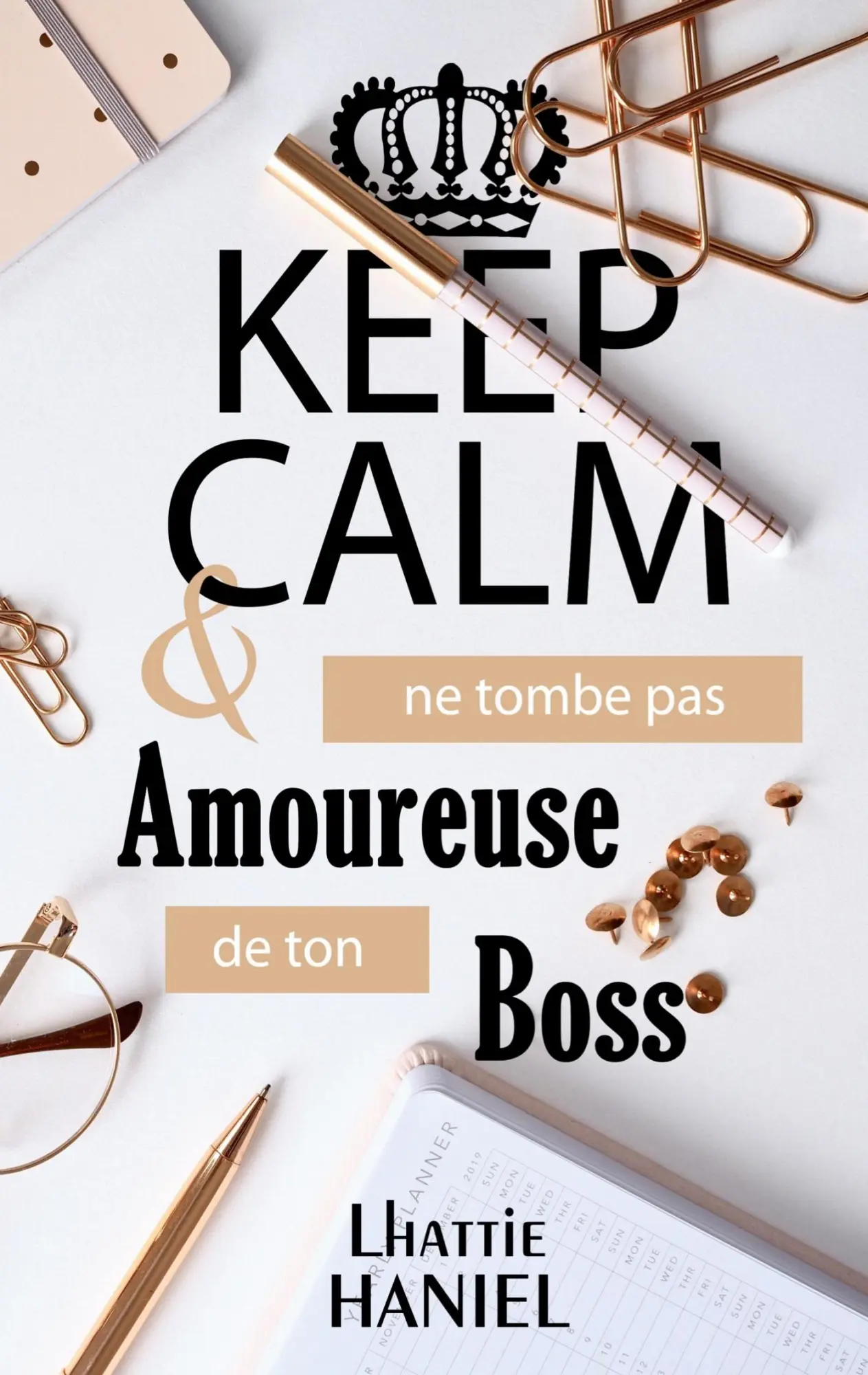 Cover: 9782322170791 | Keep calm &amp; ne tombe pas amoureuse de ton boss | Lhattie Haniel | Buch