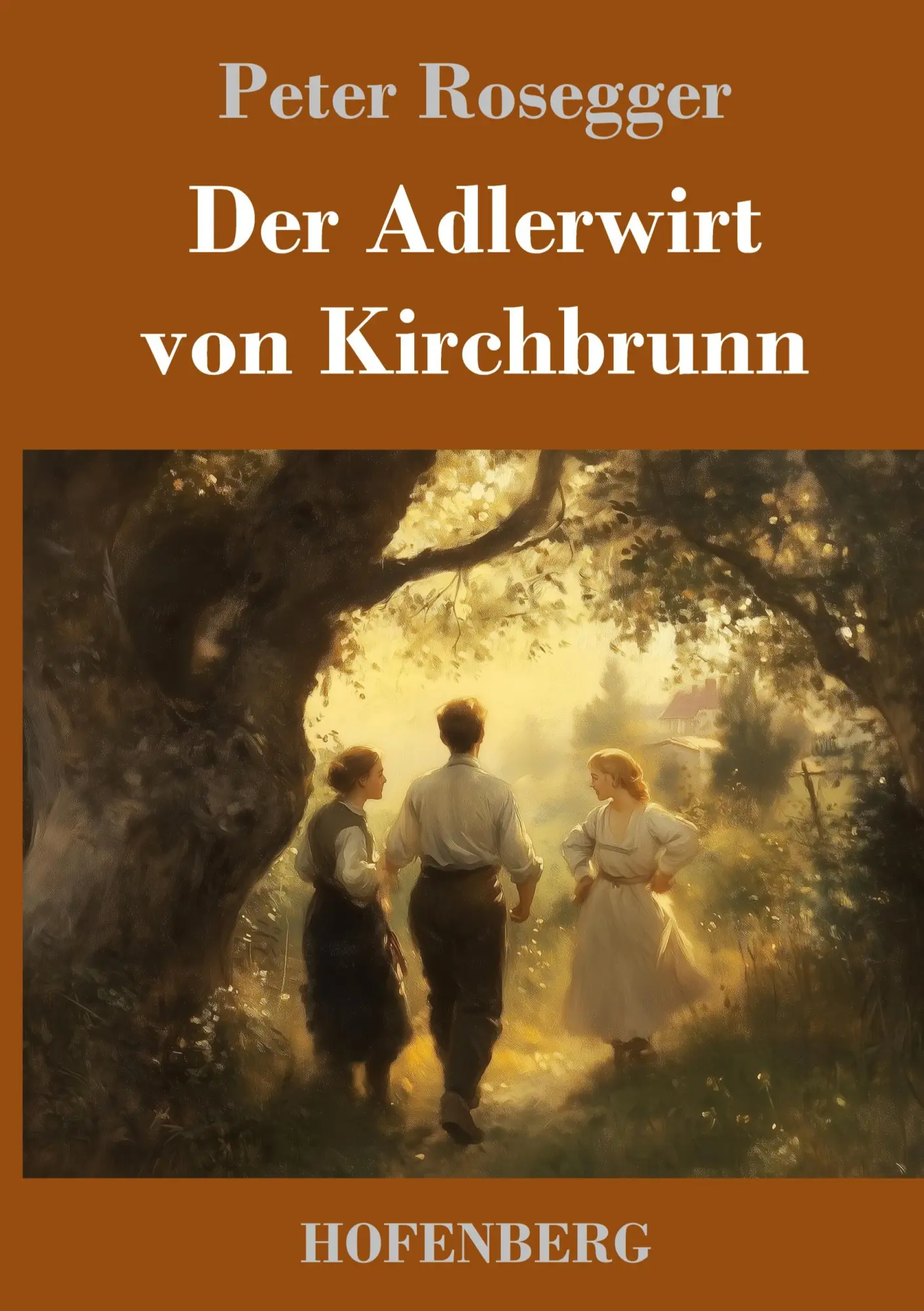 Cover: 9783743750791 | Der Adlerwirt von Kirchbrunn | Peter Rosegger | Buch | 84 S. | Deutsch
