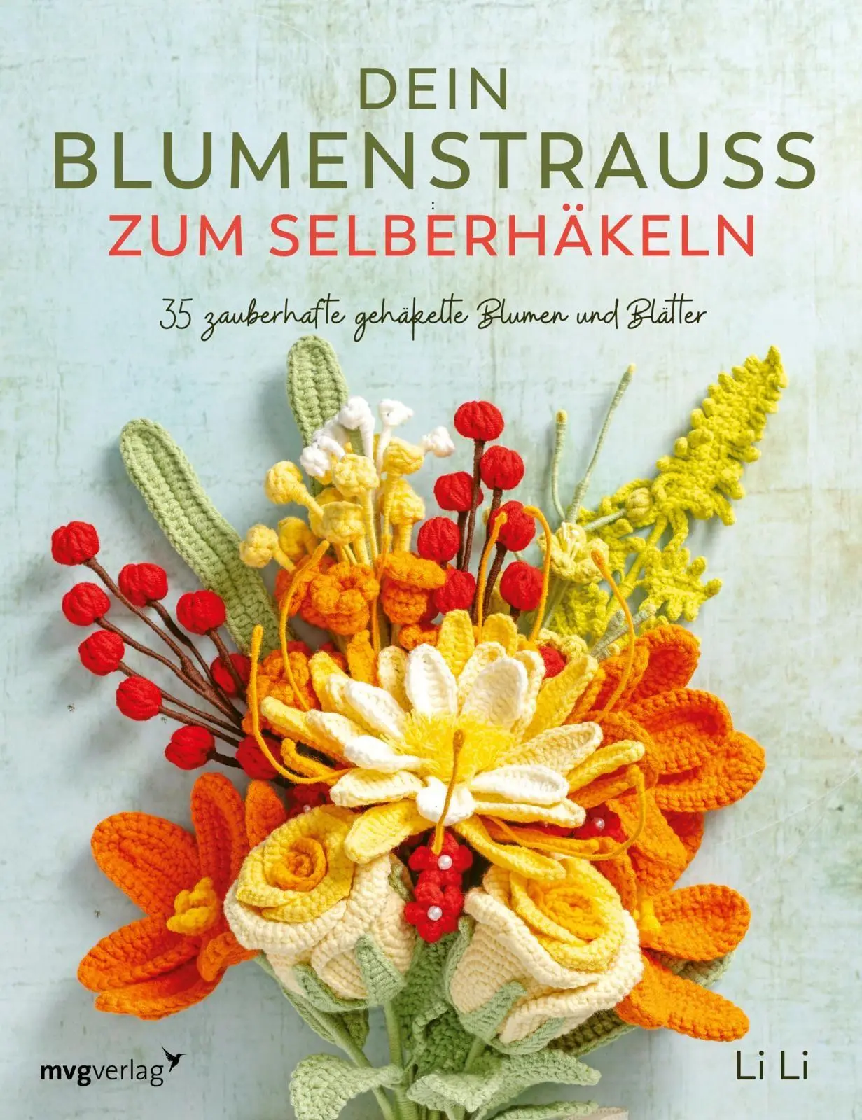 Cover: 9783747400791 | Dein Blumenstrauß zum Selberhäkeln | Li Li | Taschenbuch | 128 S.