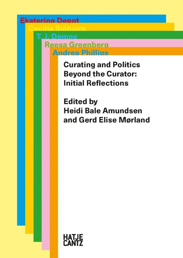 Cover: 9783775740791 | Curating and Politics. | Heidi Bale Amundsen (u. a.) | Taschenbuch
