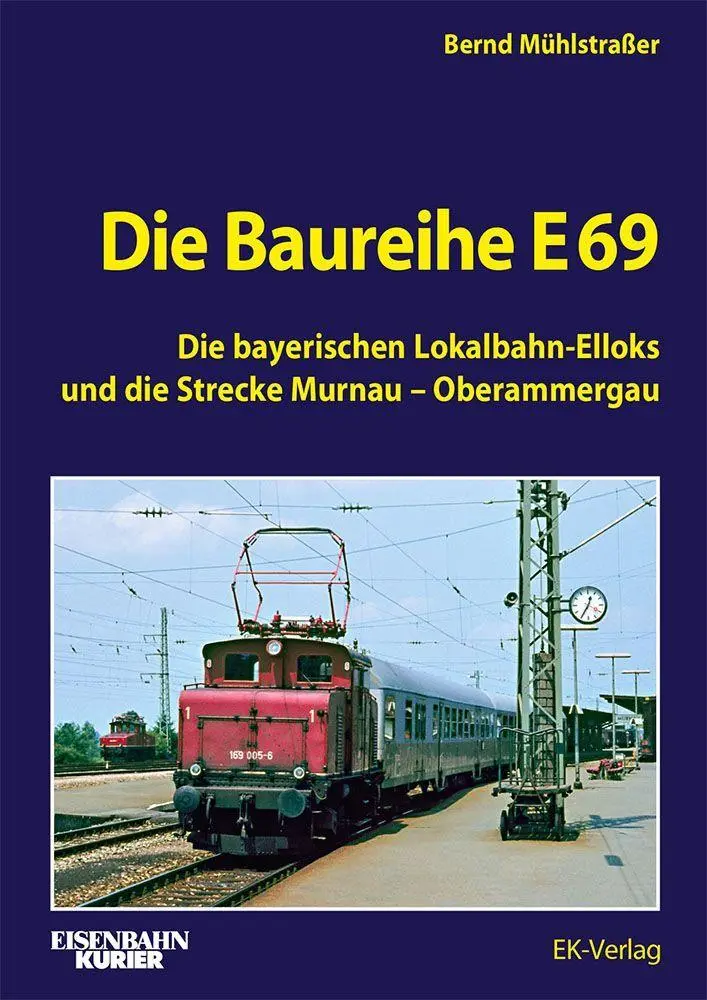 Cover: 9783844660791 | Die Baureihe E 69 | Bernd Mühlstraßer | Buch | EK-Baureihenbibliothek