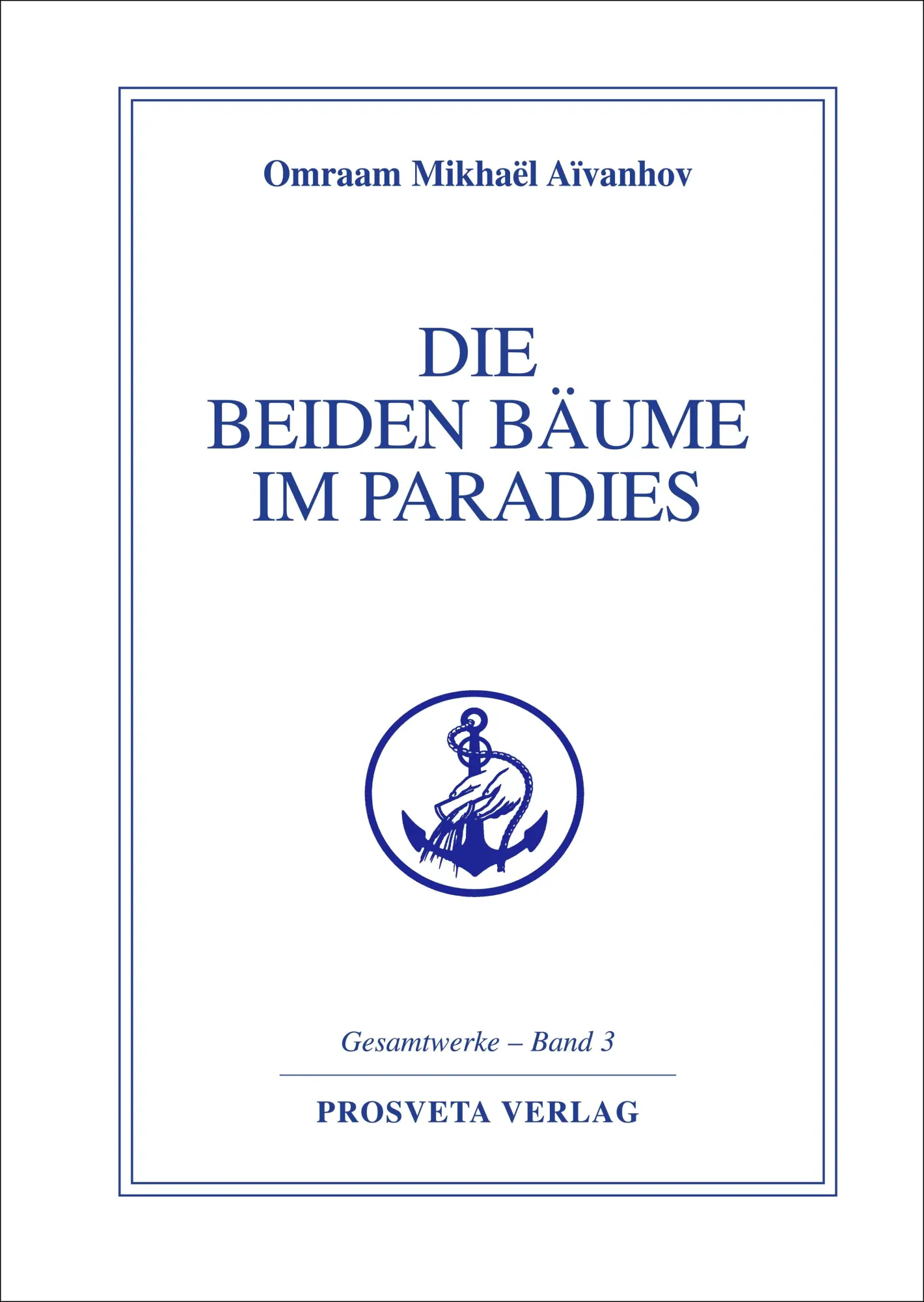 Cover: 9783895150791 | Die beiden Bäume im Paradies | Omraam Mikhael Aivanhov | Buch | 256 S. Cover: 9783895150791 | Die beiden Bäume im Paradies | Omraam Mikhael Aivanhov | Buch | 256 S.