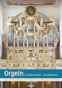 Cover: 9783930550791 | Orgeln in Sachsen-Anhalt | Ein Reiseführer | Felix Friedrich (u. a.)