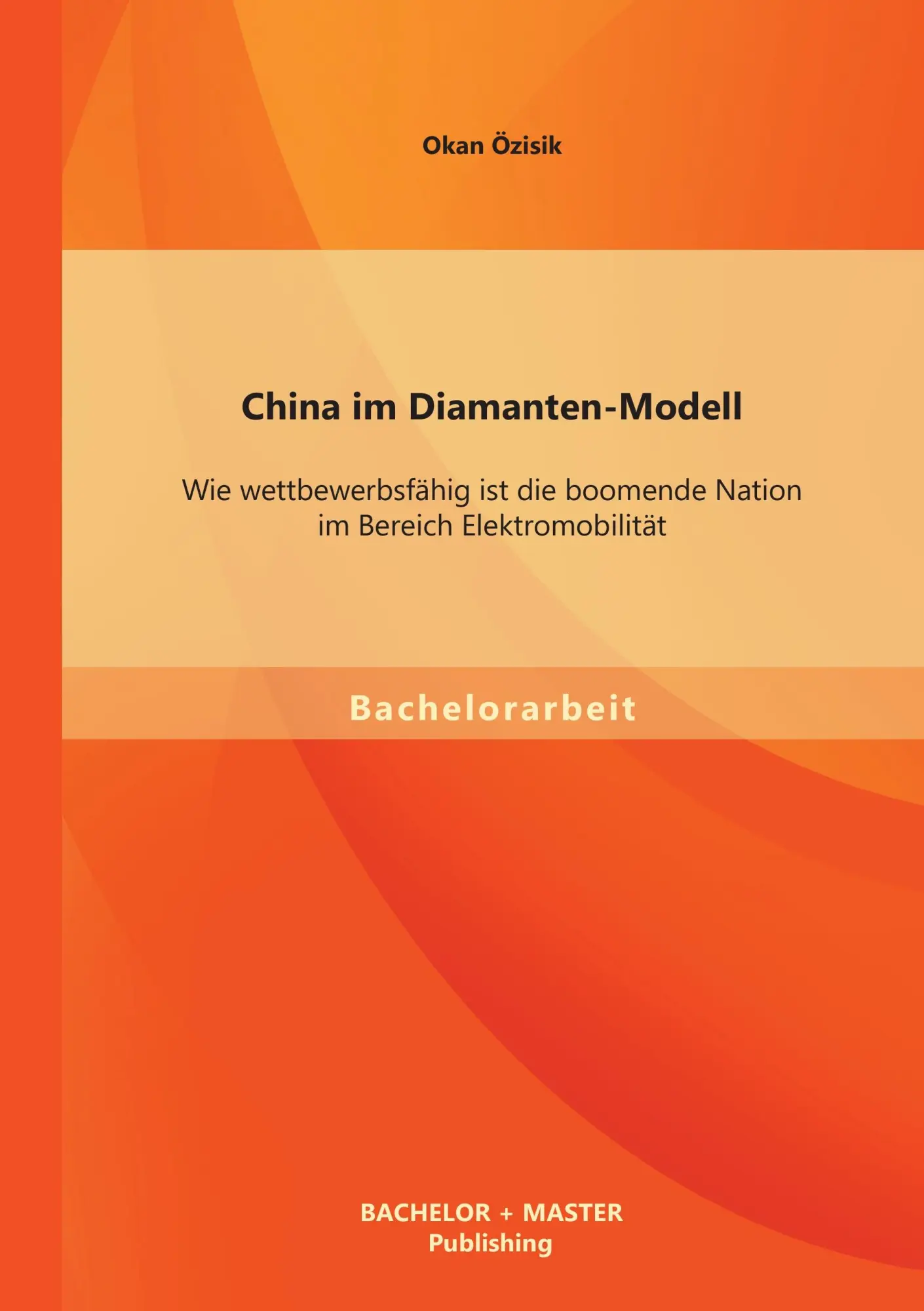 Cover: 9783956840791 | China im Diamanten-Modell: Wie wettbewerbsfähig ist die boomende...