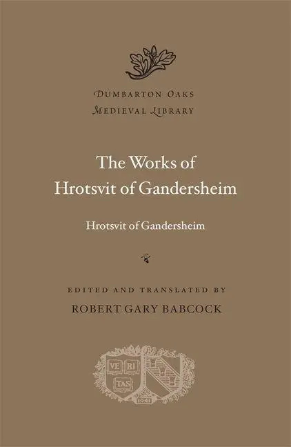 Cover: 9780674290891 | The Works of Hrotsvit of Gandersheim | Hrotsvit Of Gandersheim | Buch