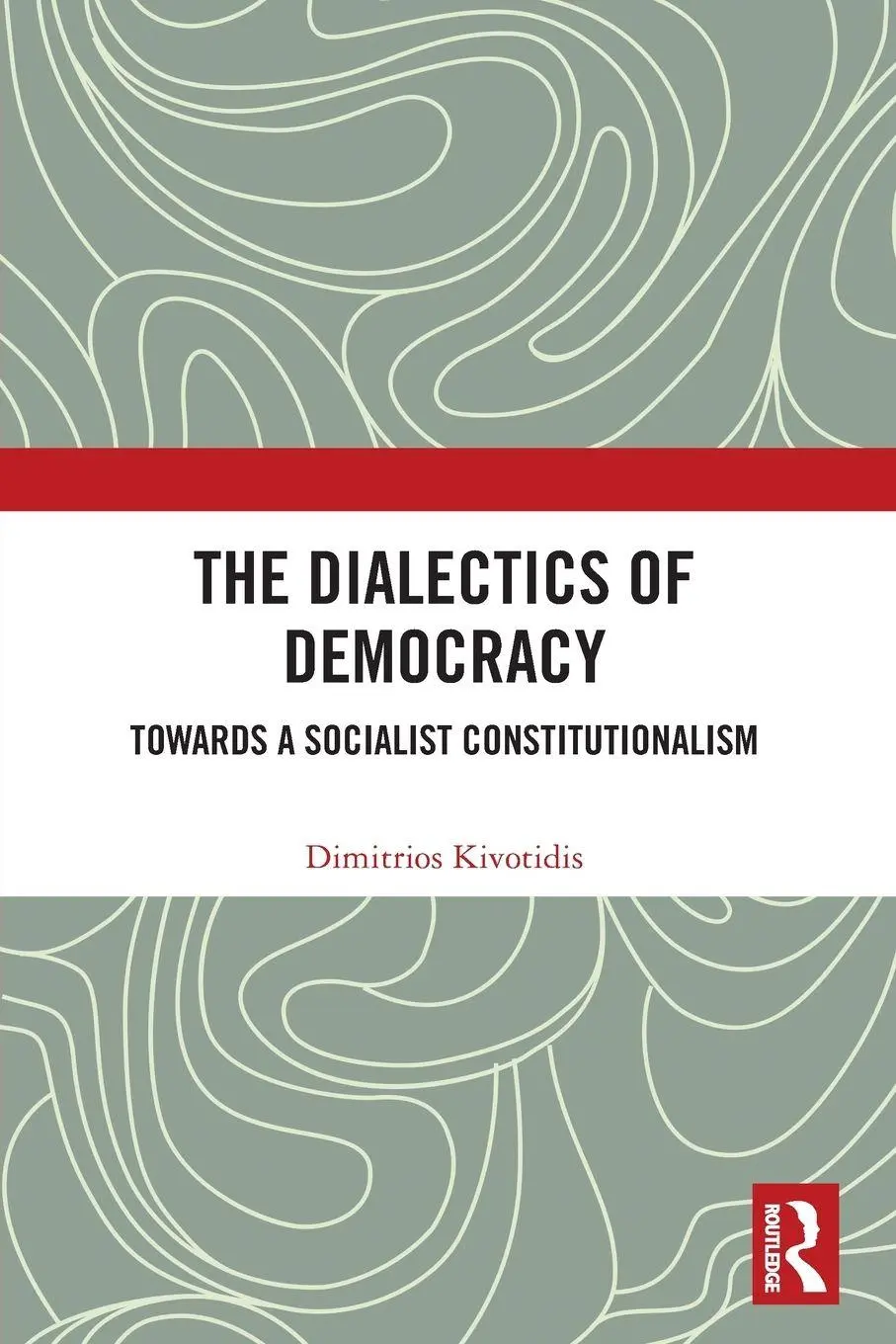 Cover: 9781032710891 | The Dialectics of Democracy | Towards a Socialist Constitutionalism