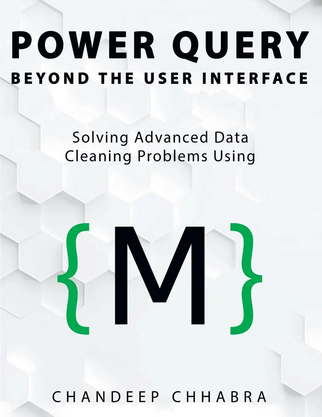 Cover: 9781615470891 | Power Query Beyond The User Interface | Chandeep Chhabra | Taschenbuch