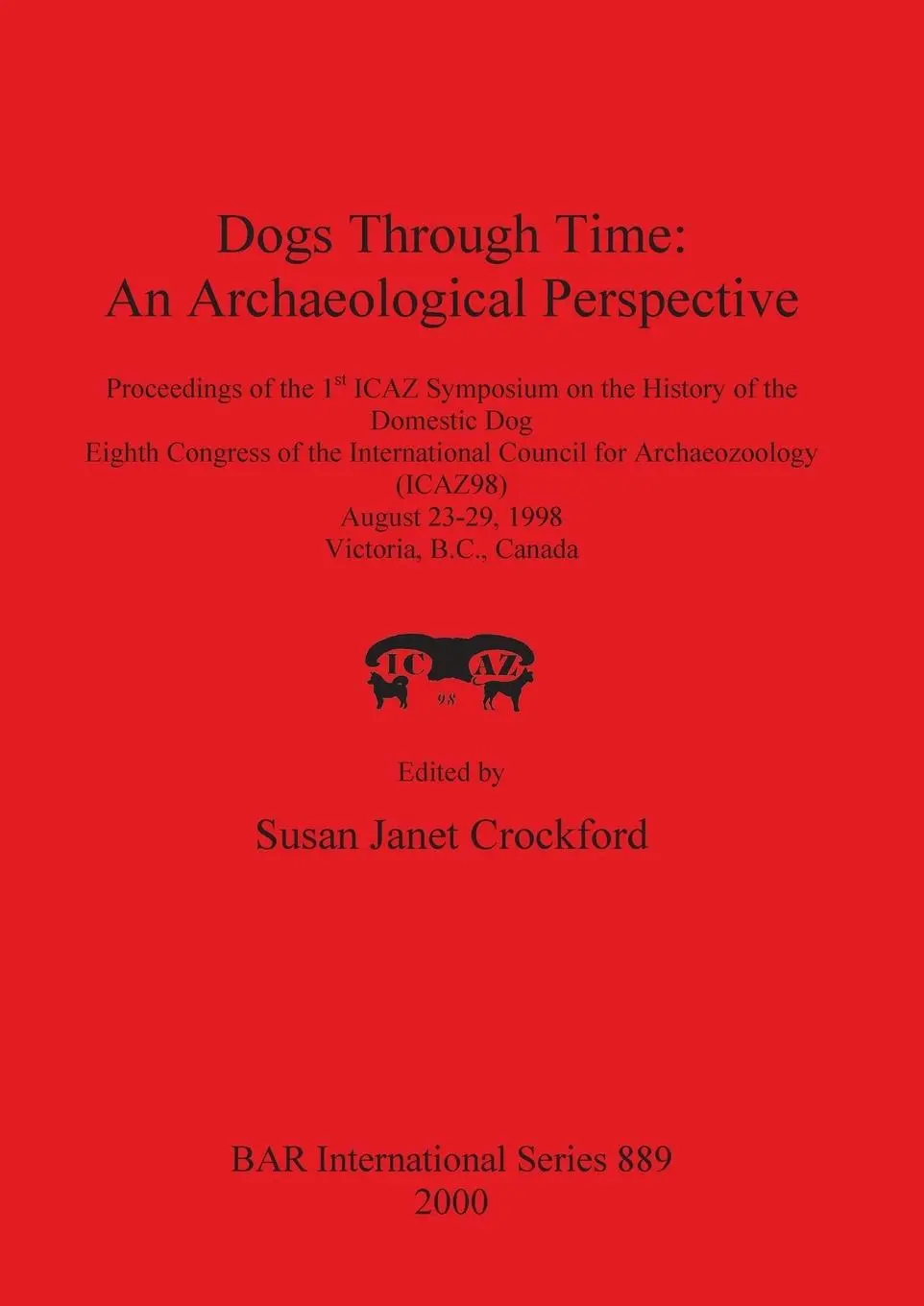 Cover: 9781841710891 | Dogs Through Time | An Archaeological Perspective | Crockford | Buch