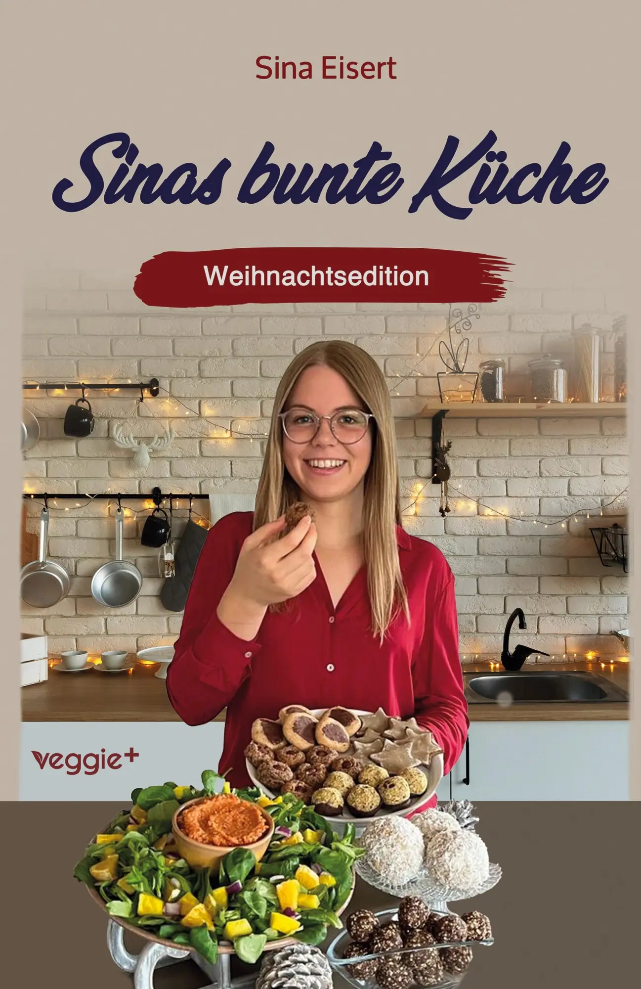 Cover: 9783692640891 | Sinas bunte Küche - vegan und zuckerfrei (Weihnachtsedition) | Eisert