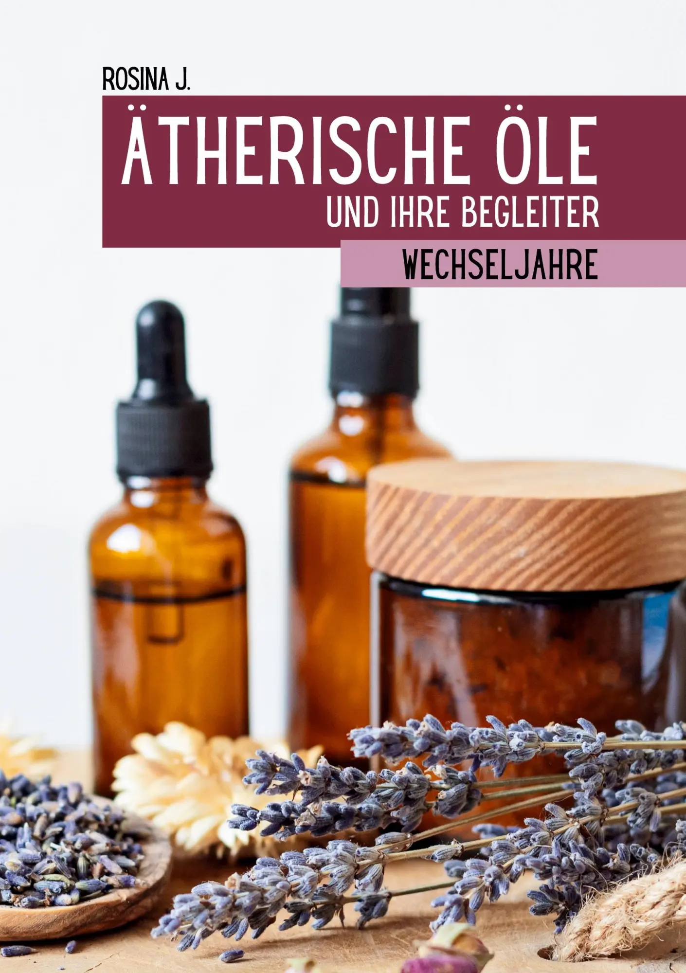 Cover: 9783695160891 | Ätherische Öle und ihre Begleiter für die Wechseljahre | Rosina J.