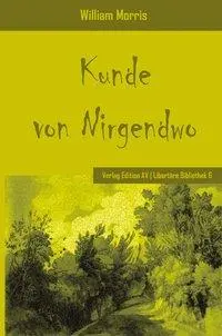 Cover: 9783868410891 | Die Kunde von Nirgendwo | Roman | William Morris | Taschenbuch | 2013