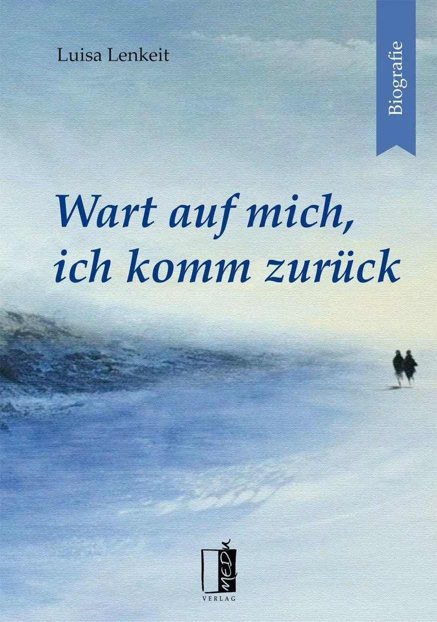 Cover: 9783963520891 | Wart auf mich, ich komm zurück | Luisa Lenkeit | Taschenbuch | 396 S.