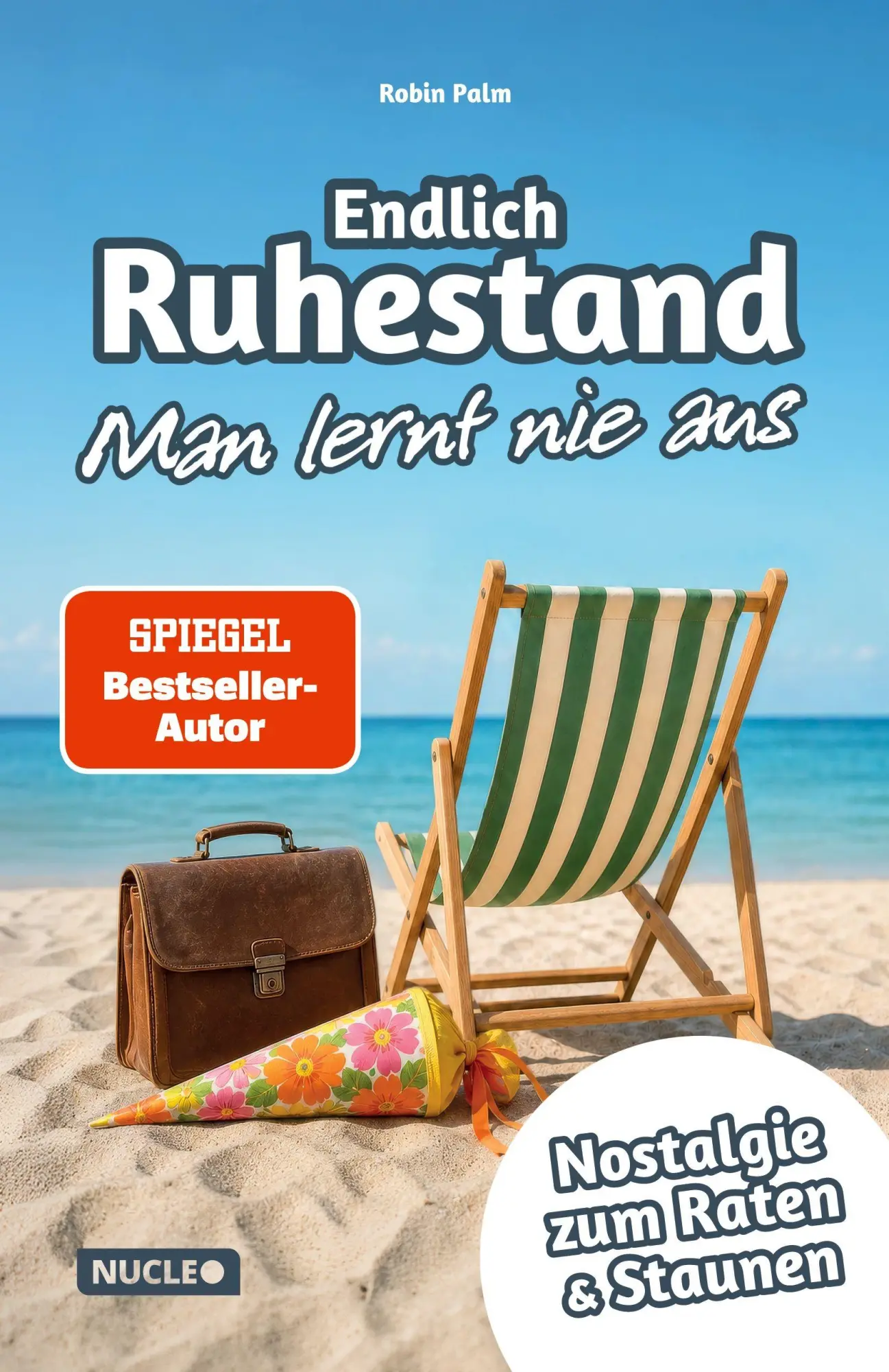 Cover: 9783985610891 | Endlich Ruhestand - Man lernt nie aus | Robin Palm | Taschenbuch