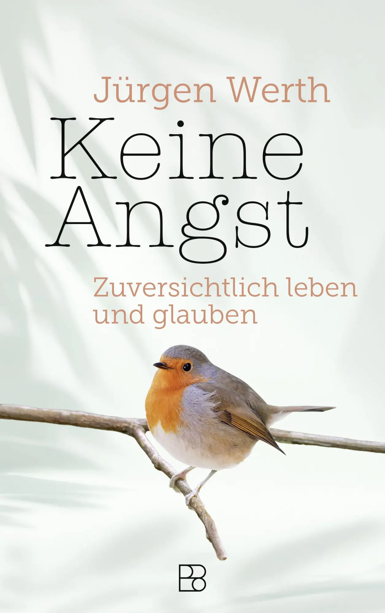 Cover: 9783987900891 | Keine Angst | Zuversichtlich leben und glauben | Jürgen Werth | Buch