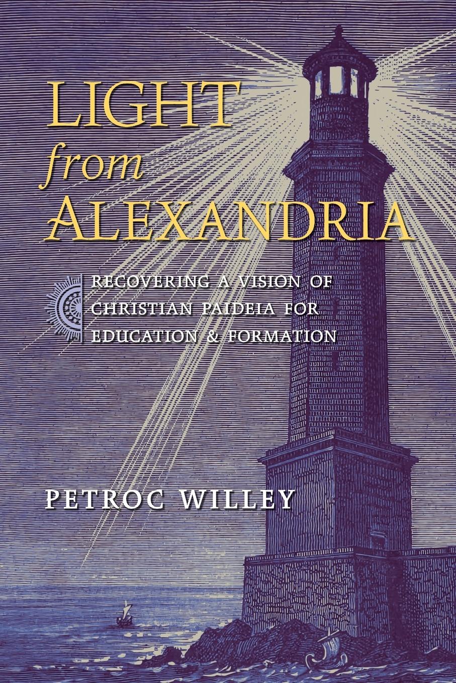 Cover: 9798892800891 | Light from Alexandria | Petroc Willey | Taschenbuch | Englisch | 2025
