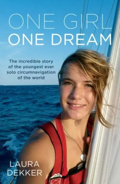 Cover: 9781775540991 | One Girl One Dream | Laura Dekker | Taschenbuch | Englisch | 2016