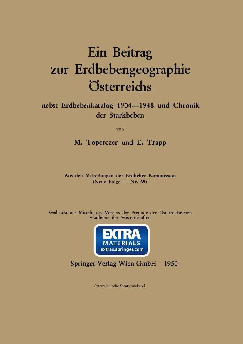 Ein Beitrag zur Erdbebengeographie Österreichs nebst Erdbebenkatalog 1904-1948 und Chronik der Starkbeben (Mitteilungen der Erdbeben-Kommission) ... der Erdbeben-Kommission, 65, Band 65)