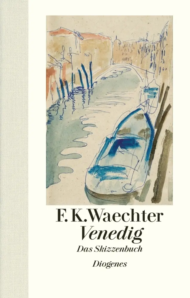 Cover: 9783257020991 | Venedig | Das Skizzenbuch | F.K. Waechter | Buch | 152 S. | Deutsch