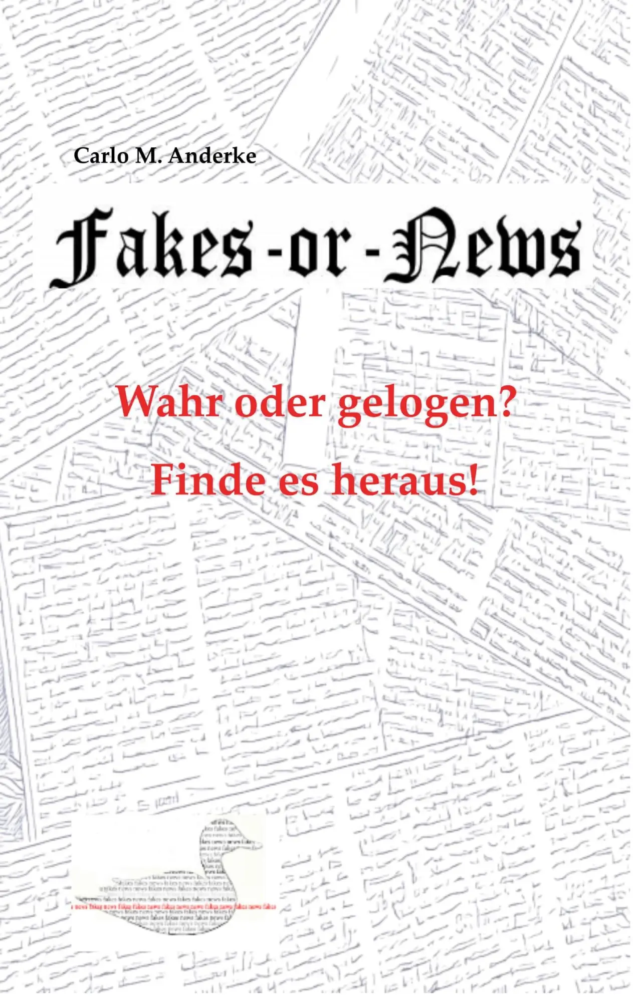 Cover: 9783756220991 | Fakes or News? | Wahr oder gelogen? Finde es heraus! | Anderke | Buch