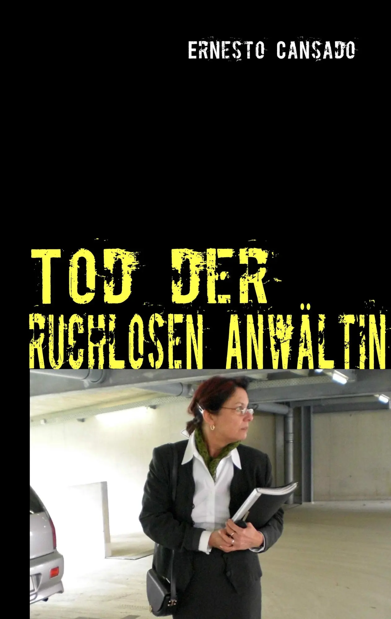 Tod der ruchlosen Anwältin: oder die Welt ist eine Erbse