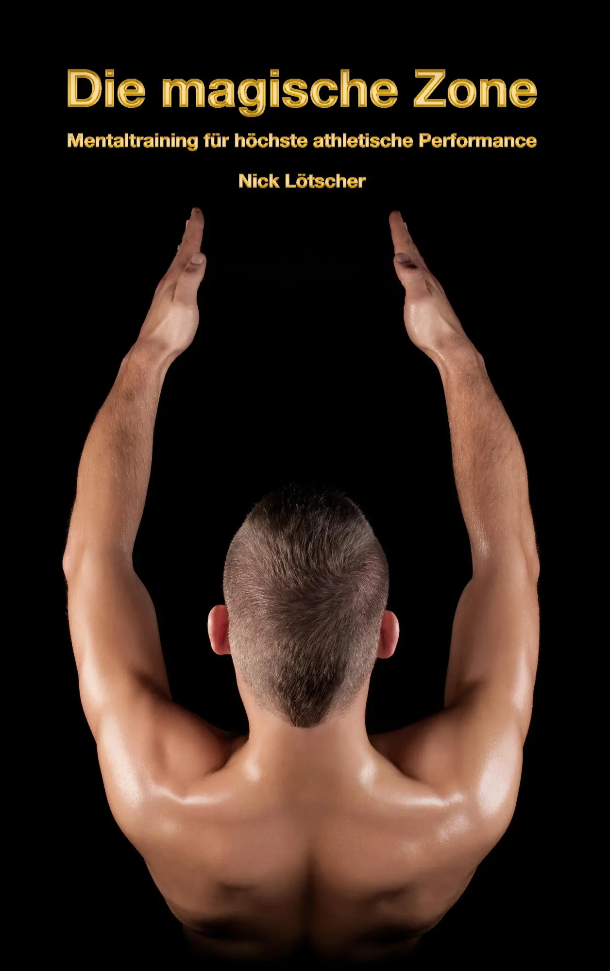 Cover: 9783842350991 | Die magische Zone | Mentaltraining für höchste athletische Performance