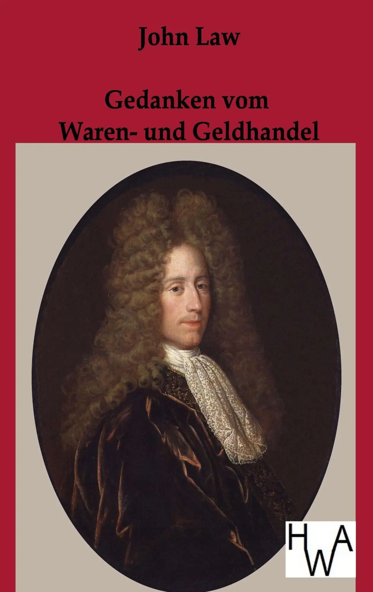 Cover: 9783863830991 | Gedanken vom Waren- und Geldhandel | John Law | Taschenbuch | 184 S.