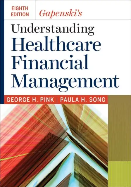 Cover: 9781640551091 | Gapenski's Understanding Healthcare Financial Management | Buch | 2019