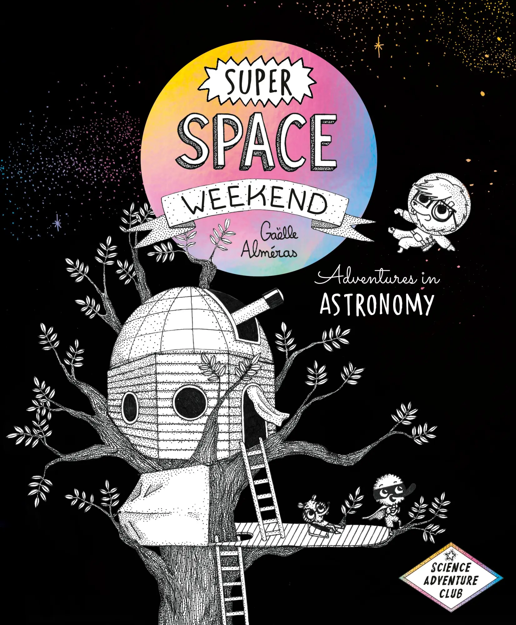 Cover: 9781778401091 | Super Space Weekend | Adventures in Astronomy | Gaëlle Alméras | Buch