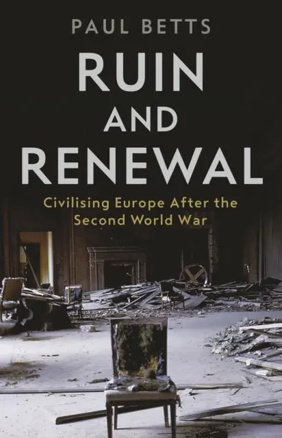 Cover: 9781788161091 | Ruin and Renewal | Civilising Europe After the Second World War | Buch
